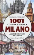 Copertina libro <b>1001 cose da vedere a Milano almeno una volta nella vita</b>
