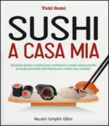 Copertina libro <b>Sushi a casa mia<br></b>(titolo originale o altro titolo: <i>Sushi at home</i>)