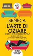 Copertina libro <b>L'arte di oziare<br></b>(titolo originale o altro titolo: <i>De tranquillitate animi</i>)