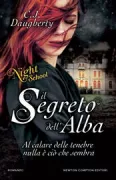 Copertina libro <b>Il segreto dell'alba<br></b>(titolo originale o altro titolo: <i>Night school. Fracture</i>)