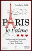 Copertina libro <b>Paris, je t'aime<br></b>(titolo originale o altro titolo: <i>I heart Paris</i>)