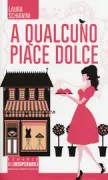 Copertina libro <b>A qualcuno piace dolce</b>