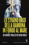 Copertina libro <b>Lo strano caso della bambina in fondo al mare<br></b>(titolo originale o altro titolo: <i>Schwesterlein muss sterben</i>)