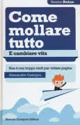 Copertina libro <b>Come mollare tutto e cambiare vita</b>