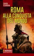 Copertina libro <b>Roma alla conquista del mondo<br></b>(titolo originale o altro titolo: <i>The eagleʼs conquest</i>)