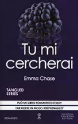 Copertina libro <b>Tu mi cercherai<br></b>(titolo originale o altro titolo: <i>Tied</i>)