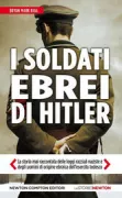 Copertina libro <b>I soldati ebrei di Hitler<br></b>(titolo originale o altro titolo: <i>Hitler's Jewish soldiers</i>)