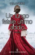 Copertina libro <b>Un lungo fatale ultimo addio</b>