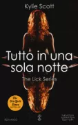 Copertina libro <b>Tutto in una sola notte<br></b>(titolo originale o altro titolo: <i>Lick</i>)