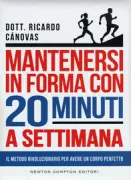 Copertina libro <b>Mantenersi in forma con 20 minuti a settimana<br></b>(titolo originale o altro titolo: <i>20 minutos a la semana para estar en forma</i>)
