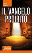 Copertina libro <b>Il vangelo proibito<br></b>(titolo originale o altro titolo: <i>The last gospel</i>)