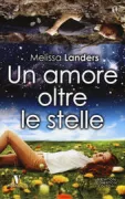 Copertina libro <b>Un amore oltre le stelle<br></b>(titolo originale o altro titolo: <i>Alienated</i>)