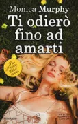 Copertina libro <b>Ti odierò fino ad amarti<br></b>(titolo originale o altro titolo: <i>Torn</i>)