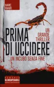 Copertina libro <b>Prima di uccidere<br></b>(titolo originale o altro titolo: <i>Der schock</i>)
