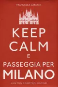 Copertina libro <b>Keep calm e passeggia per Milano</b>