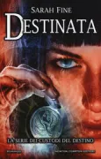 Copertina libro <b>Destinata<br></b>(titolo originale o altro titolo: <i>Marked</i>)