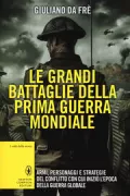 Copertina libro <b>Le grandi battaglie della prima guerra mondiale</b>