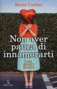 Copertina libro <b>Non aver paura di innamorarti<br></b>(titolo originale o altro titolo: <i>Sweet thing</i>)