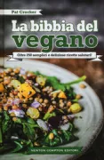 Copertina libro <b>La bibbia del vegano<br></b>(titolo originale o altro titolo: <i>The vegan cook's bible</i>)