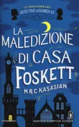 Copertina libro <b>La maledizione di casa Foskett<br></b>(titolo originale o altro titolo: <i>The curse of the house of Foskett</i>)