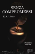 Copertina libro <b>Senza compromessi<br></b>(titolo originale o altro titolo: <i>Avoiding Commitment</i>)