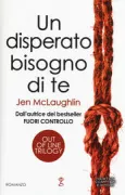 Copertina libro <b>Un disperato bisogno di te<br></b>(titolo originale o altro titolo: <i>Out of time</i>)