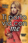 Copertina libro <b>Ti porto via con me<br></b>(titolo originale o altro titolo: <i>Come away with me</i>)