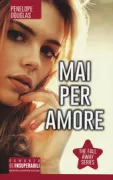 Copertina libro <b>Mai per amore<br></b>(titolo originale o altro titolo: <i>Bully</i>)