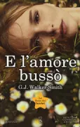 Copertina libro <b>E l'amore bussò<br></b>(titolo originale o altro titolo: <i>Saving wishes</i>)