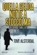 Copertina libro <b>Quella gelida notte a Stoccolma<br></b>(titolo originale o altro titolo: <i>Lat mig ta din hand</i>)