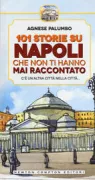 Copertina libro <b>101 storie su Napoli che non ti hanno mai raccontato</b>