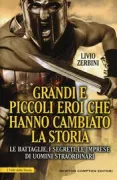 Copertina libro <b>Grandi e piccoli eroi che hanno cambiato la storia</b>