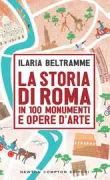Copertina libro <b>La storia di Roma in 100 monumenti e opere d'arte</b>