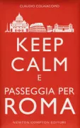 Copertina libro <b>Keep calm e passeggia per Roma</b>