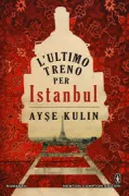 Copertina libro <b>L'ultimo treno per Istanbul<br></b>(titolo originale o altro titolo: <i>Nefes nefese</i>)