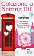 Copertina libro <b>Colazione a Notting Hill<br></b>(titolo originale o altro titolo: <i>From Notting Hill with four weddings ...actually</i>)