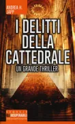 Copertina libro <b>I delitti della cattedrale<br></b>(titolo originale o altro titolo: <i>Monestarium</i>)