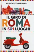 Copertina libro <b>Il giro di Roma in 501 luoghi</b>