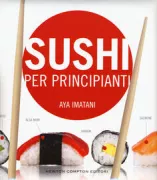 Copertina libro <b>Sushi per principianti<br></b>(titolo originale o altro titolo: <i>Sushi. The beginner's guide</i>)