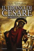 Copertina libro <b>Il trono di Cesare<br></b>(titolo originale o altro titolo: <i>Throne of the Caesars: Blood & steel</i>)