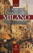 Copertina libro <b>Curiosità e segreti di Milano</b>