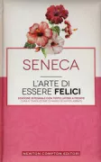 Copertina libro <b>L'arte di essere felici<br></b>(titolo originale o altro titolo: <i>De vita beata</i>)