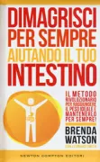Copertina libro <b>Dimagrisci per sempre aiutando il tuo intestino<br></b>(titolo originale o altro titolo: <i>The skinny gut diet</i>)