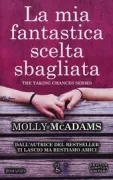 Copertina libro <b>La mia fantastica scelta sbagliata<br></b>(titolo originale o altro titolo: <i>Stealing Harper</i>)