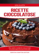 Copertina libro <b>Ricette cioccolatose</b>