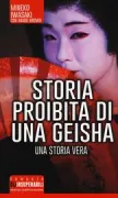 Copertina libro <b>La storia proibita di una geisha<br></b>(titolo originale o altro titolo: <i>Geisha, a life</i>)
