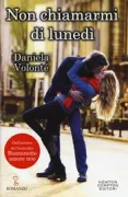 Copertina libro <b>Non chiamarmi di lunedi<br></b>(titolo originale o altro titolo: <i>Non chiamarmi di lunedì</i>)