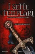 Copertina libro <b>I sette templari<br></b>(titolo originale o altro titolo: <i>Die sieben templer</i>)