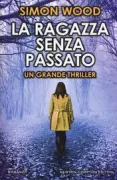Copertina libro <b>La ragazza senza passato<br></b>(titolo originale o altro titolo: <i>The one that got away</i>)
