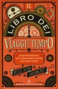 Copertina libro <b>Il libro dei viaggi nel tempo<br></b>(titolo originale o altro titolo: <i>The time travel handbook</i>)